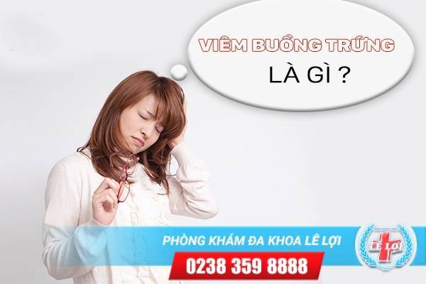 Địa Chỉ Hỗ Trợ Chữa Viêm Buồng Trứng Uy Tín?