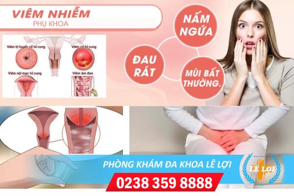 Bệnh viêm nhiễm phụ khoa có nguy hiểm không?