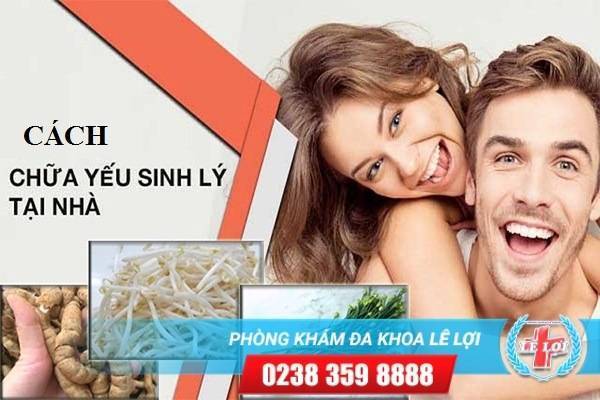 Cách chữa yếu sinh lý tại nhà hiệu quả dễ thực hiện