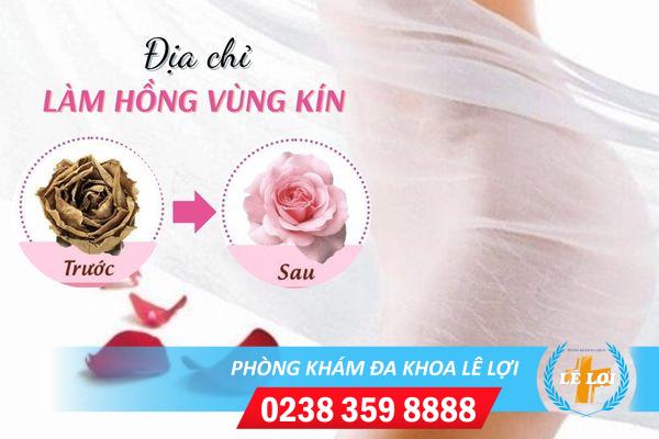 Địa chỉ làm hồng vùng kín chất lượng tại Nghệ An