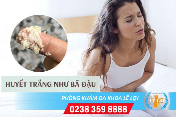 Huyết trắng như bã đậu nguyên nhân do đâu?