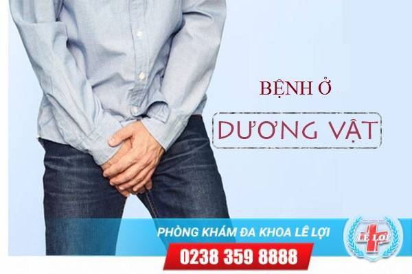 Những căn bệnh đáng sợ ở dương vật mà nam giới cần cẩn thận