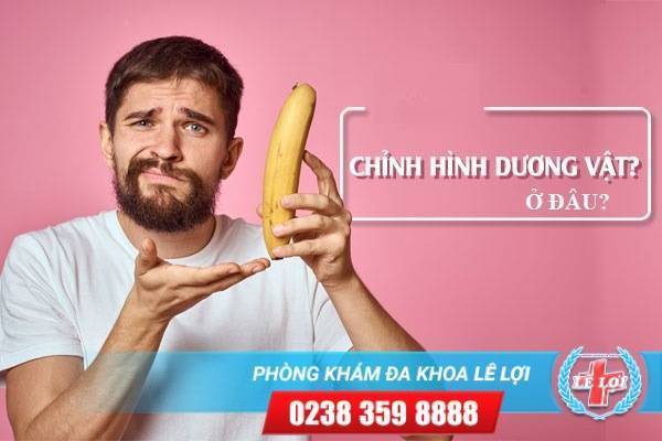 Chỉnh hình dương vật an toàn – uy tín tại đâu?