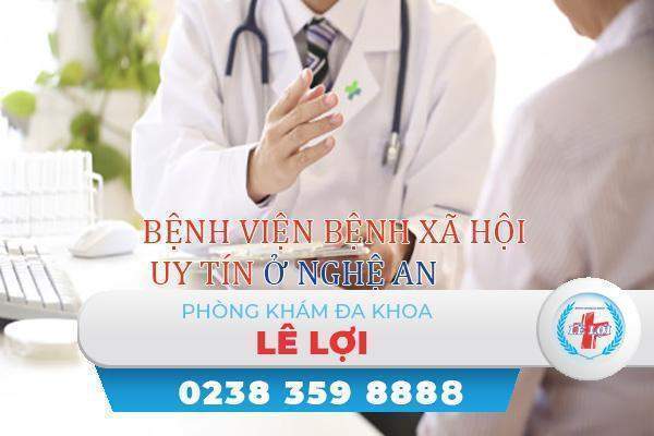 Bệnh viện bệnh xã hội uy tín tại Nghệ An