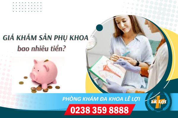 Giá khám sản phụ khoa bao nhiêu tiền?