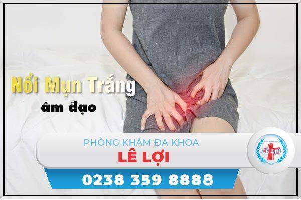 Nổi mụn trắng âm đạo – Cảnh báo bệnh xã hội nguy hiểm