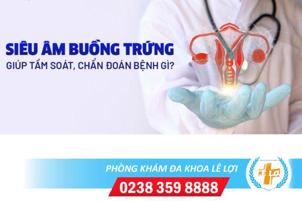 Khi nào cần khám siêu âm buồng trứng?