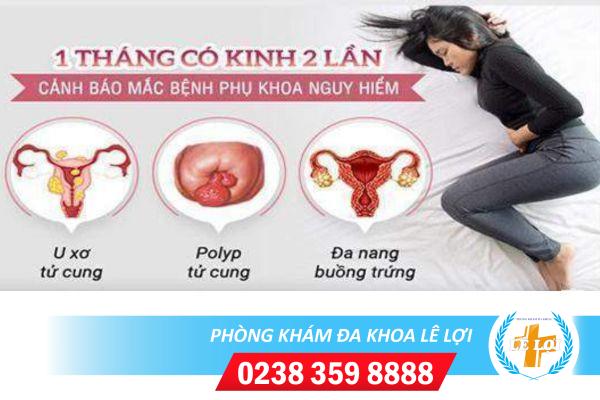 1 tháng có kinh 2 lần là bị gì?