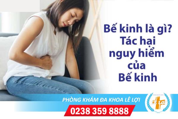 Bế kinh là gì nguy hiểm không?