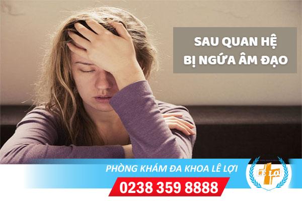 Sau quan hệ bị ngứa nguyên nhân do đâu?