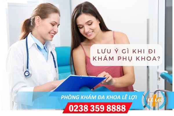 Lưu ý khi đi khám phụ khoa