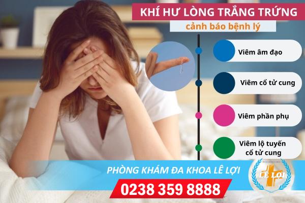 Ra khí hư lòng trắng trứng nguy hiểm không?